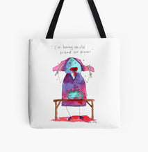 Load image into Gallery viewer, Tote Bags - I’m Having an Old Friend For Dinner
